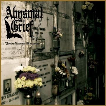 ABYSMAL GRIEF - Foetor Funereus Mortuorum (12")