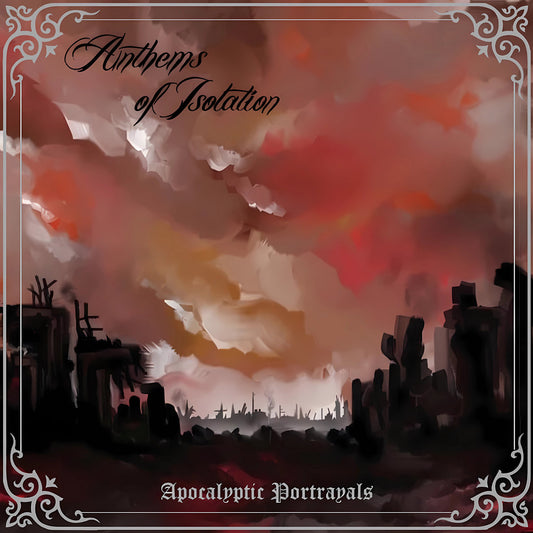 ANTHEMS OF ISOLATION - Apocalyptic Portrayals (CD)