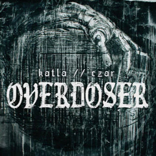 KATLA / CZAR - Overdoser (12")
