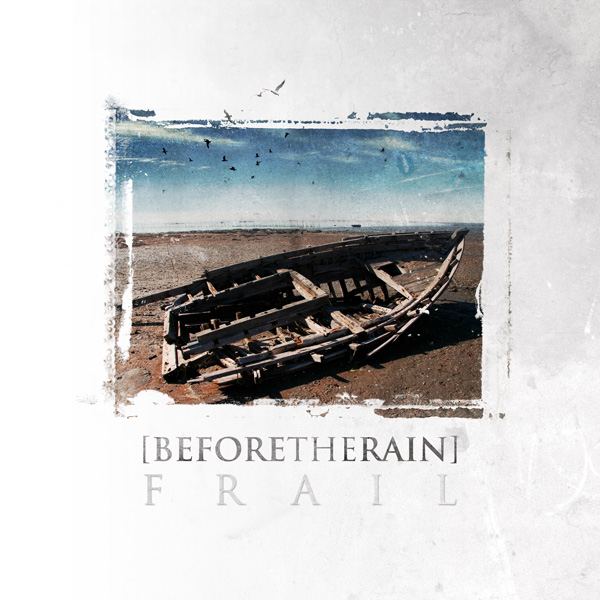 BEFORE THE RAIN - Frail (CD)
