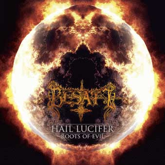 BESATT - Hail Lucifer / Roots Of Evil (CD)