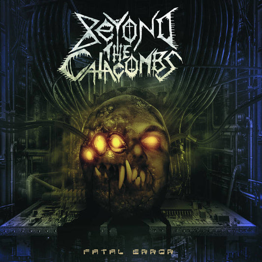 BEYOND THE CATACOMBS - Fatal Error (CD)