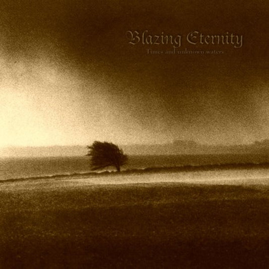 BLAZING ETERNITY - Times And Unknown Waters (CD)