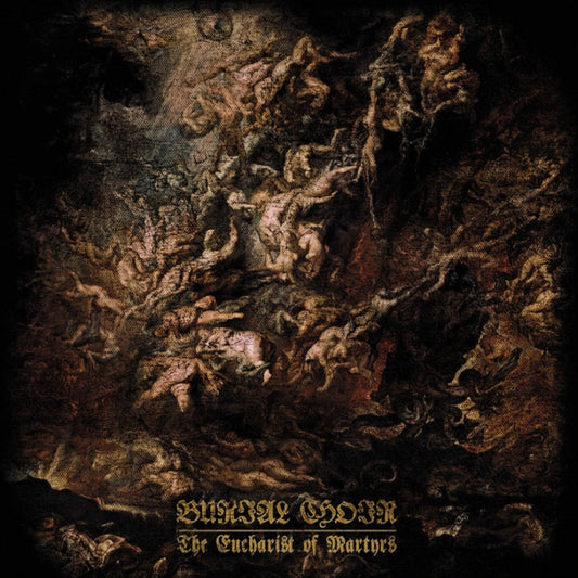 BURIAL CHOIR - The Eucharist Of Martyrs (DigiCD)