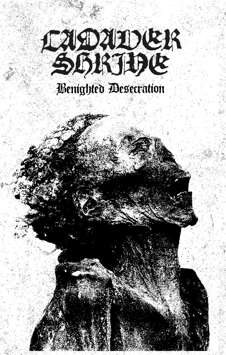 CADAVER SHRINE - Benighted Desecration (Tape)