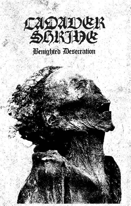 CADAVER SHRINE - Benighted Desecration (Tape)
