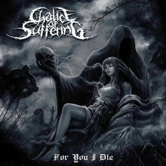 CHALICE OF SUFFERING - For You I Die (DigiCD)