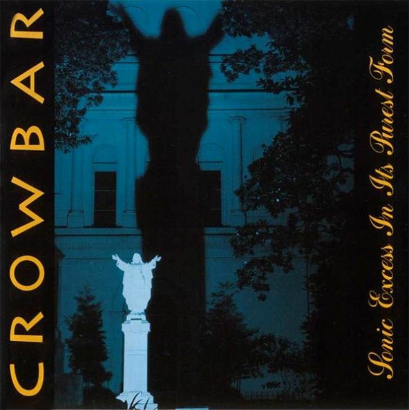 CROWBAR - Sonic Excess In Its Purest Form (CD)