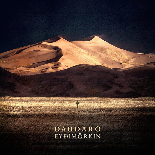 DAUÐARÓ - Eyđimörkin (DigiCD)