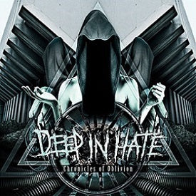 DEEP IN HATE - Chronicles Of Oblivion (DigiCD)