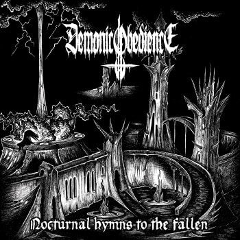 DEMONIC OBEDIENCE - Nocturnal Hymns To The Fallen (CD)