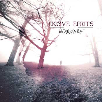 EKOVE EFRITS - Nowhere (CD)