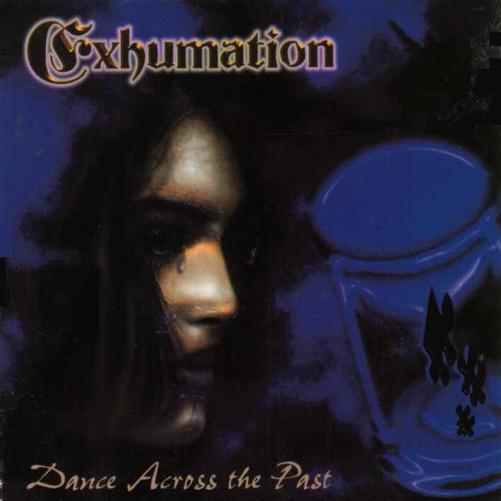 EXHUMATION - Dance Across The Past (CD)
