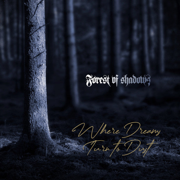 FOREST OF SHADOWS - Where Dreams Turn To Dust (CD)