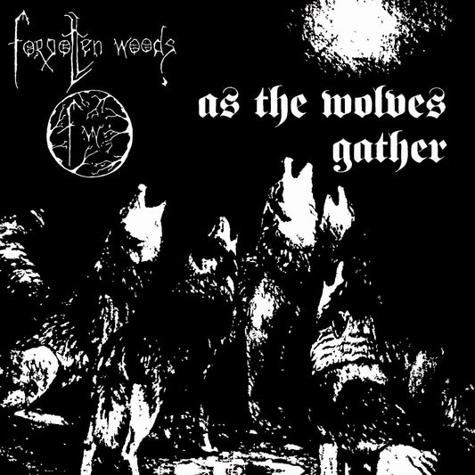 FORGOTTEN WOODS - As The Wolves Gather (12")