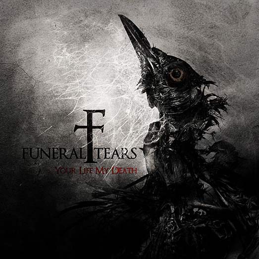 FUNERAL TEARS - Your Life My Death (CD)