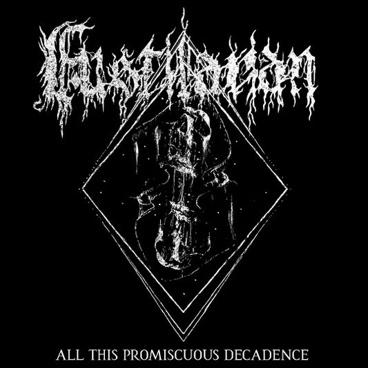 FUSTILARIAN - All This Promiscuous Decadence (CD)