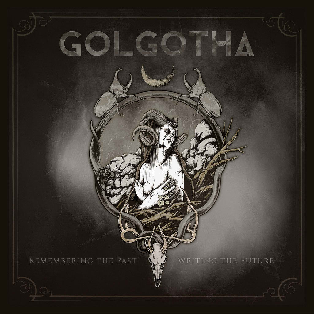 GOLGOTHA - Remembering The Past - Writing The Future (CD)