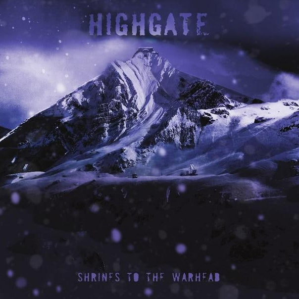 HIGHGATE - Shrines To The Warhead (CD)