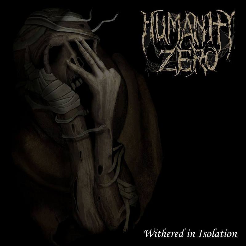 HUMANITY ZERO - Withered In Isolation (CD)