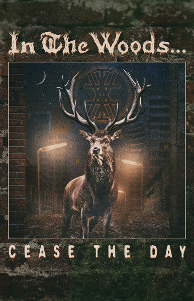 IN THE WOODS... - Cease The Day (Tape)