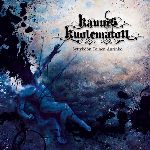 KAUNIS KUOLEMATON - Syttyköön Toinen Aurinko (DigiCD)