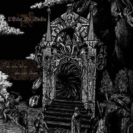 L'ECLAT DU DECLIN - Pâle Echo De Ce Que Nous Fûmes (DigiCD)