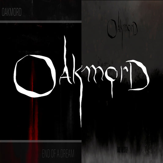 OAKMORD - End Of A Dream + Take The Step (2 x DigiCD Bundle)