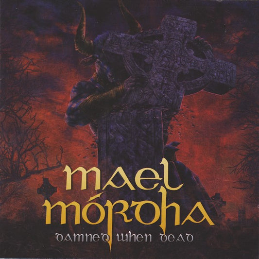 MAEL MORDHA - Damned When Dead (CD)
