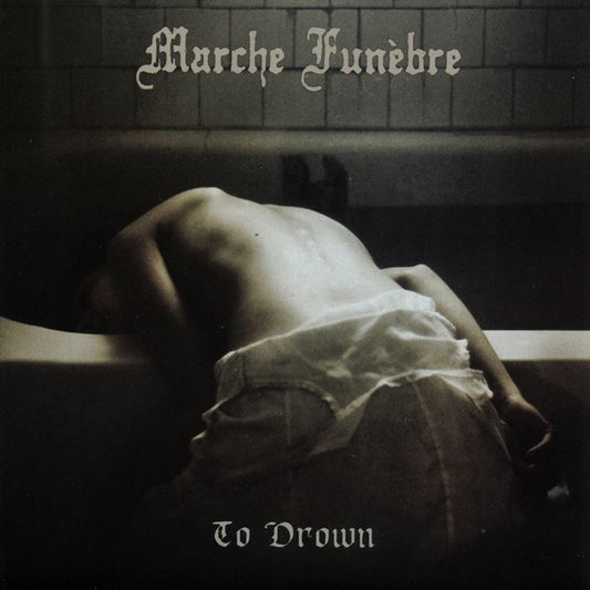 MARCHE FUNEBRE - To Drown (CD)