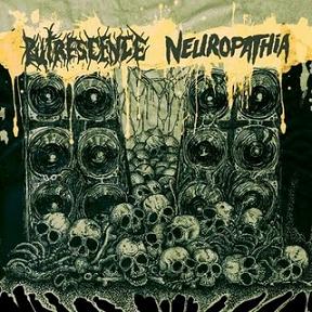 NEUROPATHIA / PUTRESCENCE (Split CD)