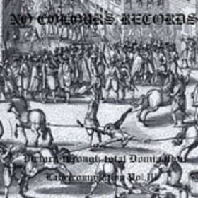NO COLOUR RECORDS - Victory Through Total Domination - Label Compilation III (CD)