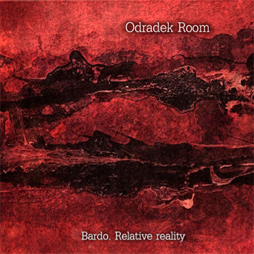 ODRADEK ROOM - Bardo. Relative Reality (CD)
