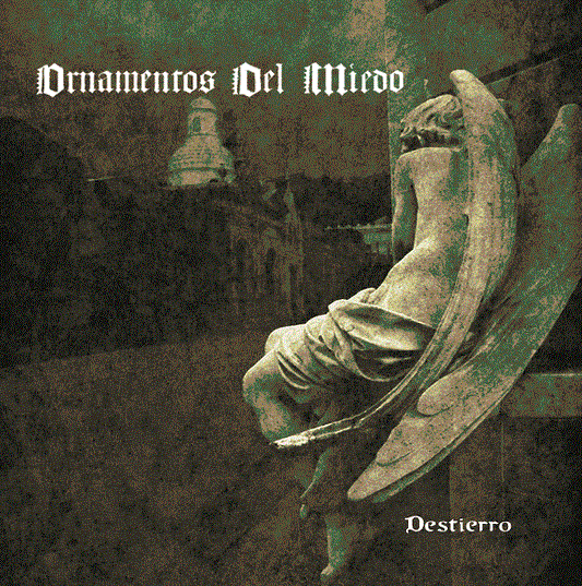 ORNAMENTOS DEL MIEDO - Destierro (Tape)