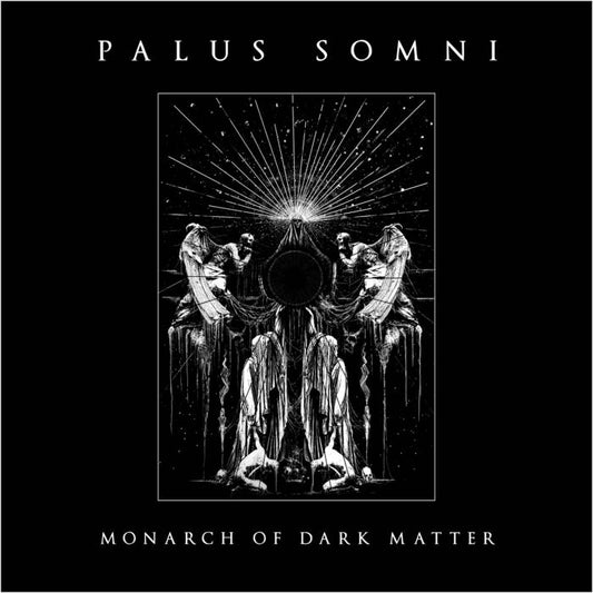 PALUS SOMNI - Monarch Of Dark Matter (CD)