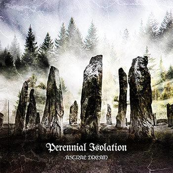 PERENNIAL ISOLATION - Astral Dream (CD)