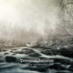 PERENNIAL ISOLATION - Epiphanies Of The Orphaned Light (CD)