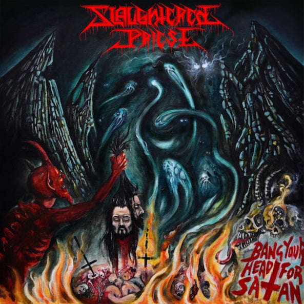 SLAUGHTERED PRIEST - Bang Your Head For Satan (CD)