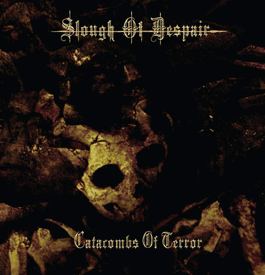 SLOUGH OF DESPAIR - Catacombs Of Terror (CD)