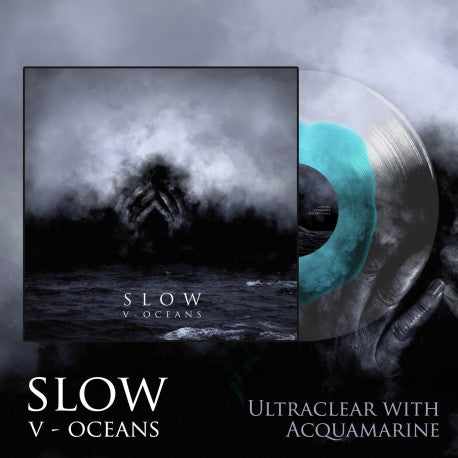 SLOW - V Oceans (12")