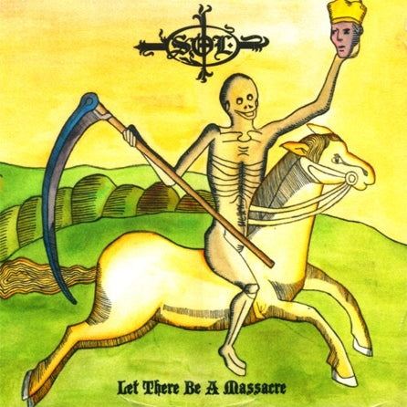 SOL - Let There Be A Massacre (DigiCD)