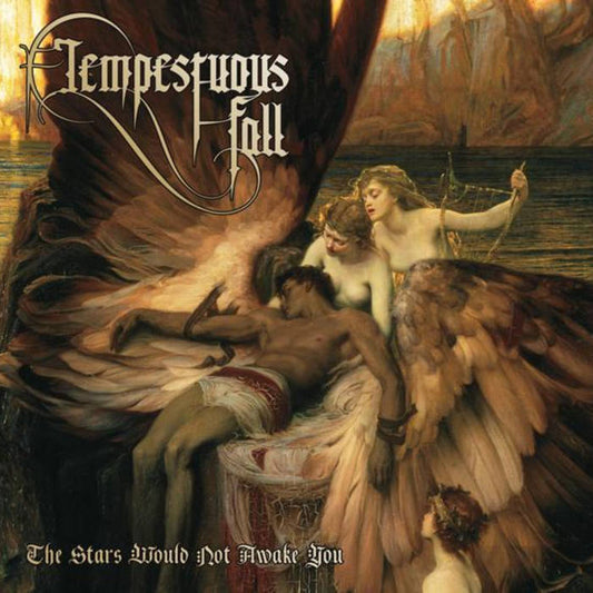 TEMPESTUOUS FALL - The Stars Would Not Awake You (CD)