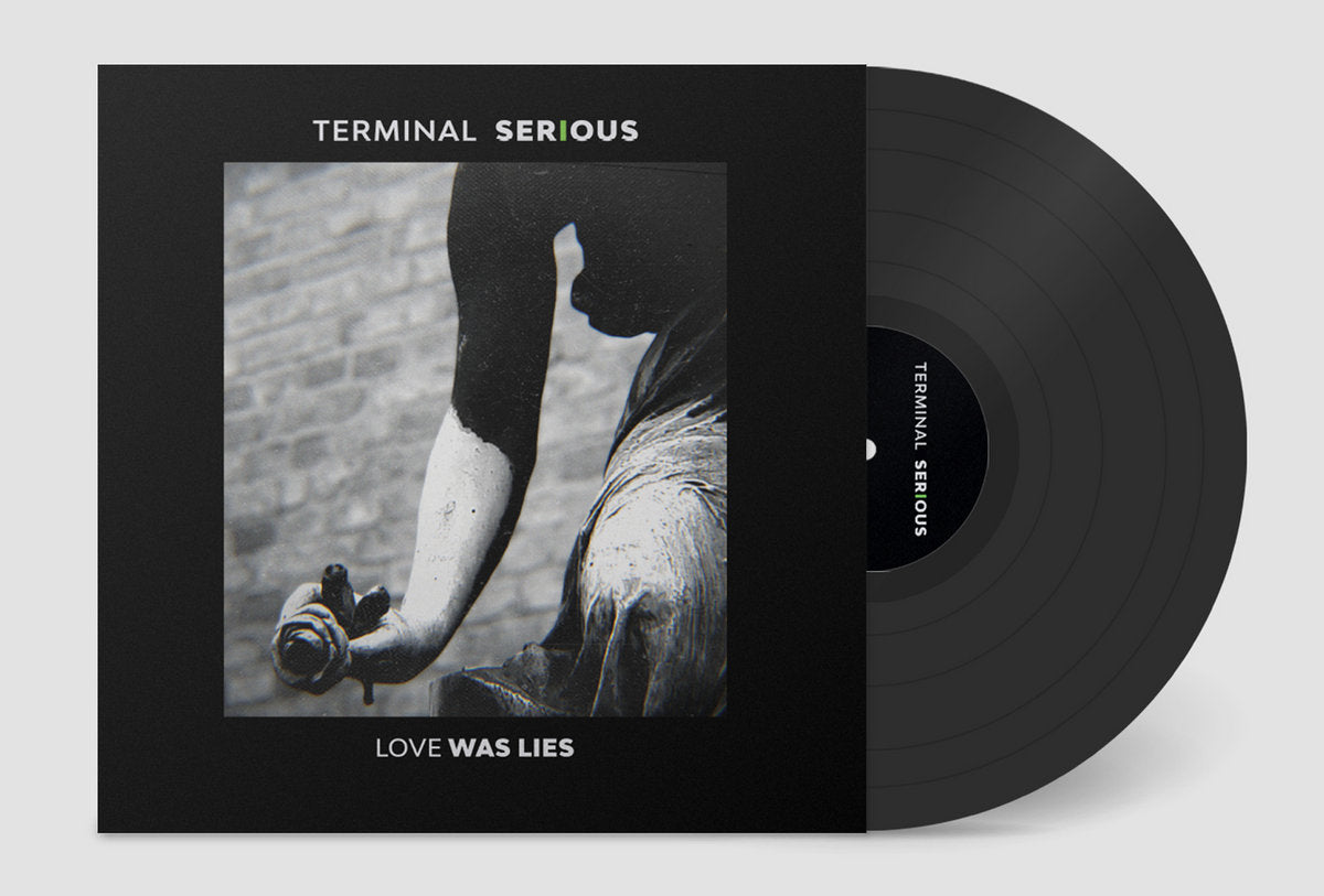 TERMINAL SERIOUS - Love Was Lies (12")