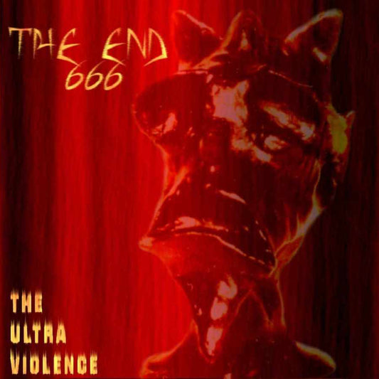 THE END 666 - The Ultra Violence (CD)