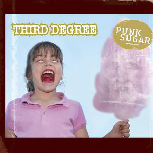THIRD DEGREE - Punk Sugar (CD)