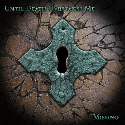 UNTIL DEATH OVERTAKES ME - Missing (CD)