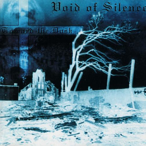 VOID OF SILENCE - Toward The Dusk (DigiCD)