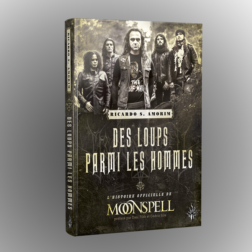 DES LOUPS PARMI LES HOMMES, L’HISTOIRE DE MOONSPELL