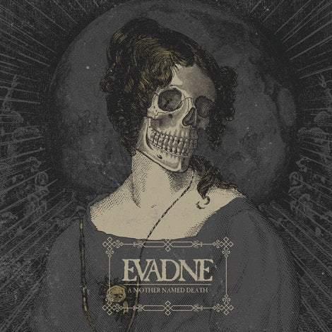 EVADNE - A Mother Named Death (CD)