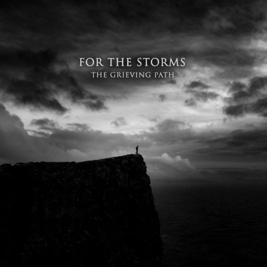 FOR THE STORMS - The Grieving Path (DigiCD)